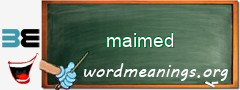 WordMeaning blackboard for maimed